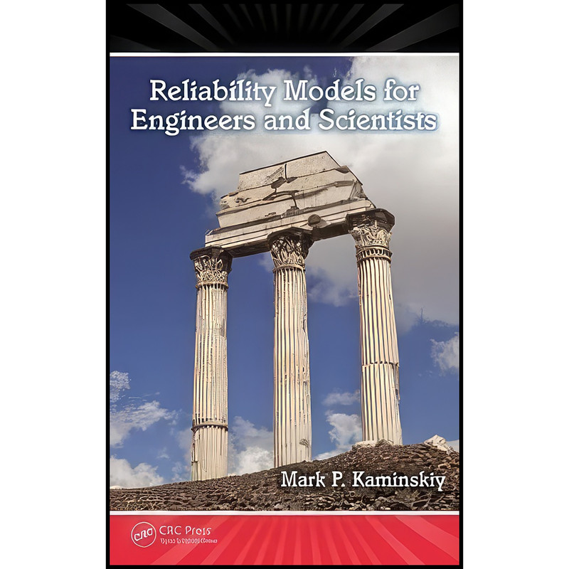 کتاب Reliability Models for Engineers and Scientists اثر Mark Kaminskiy انتشارات CRC Press