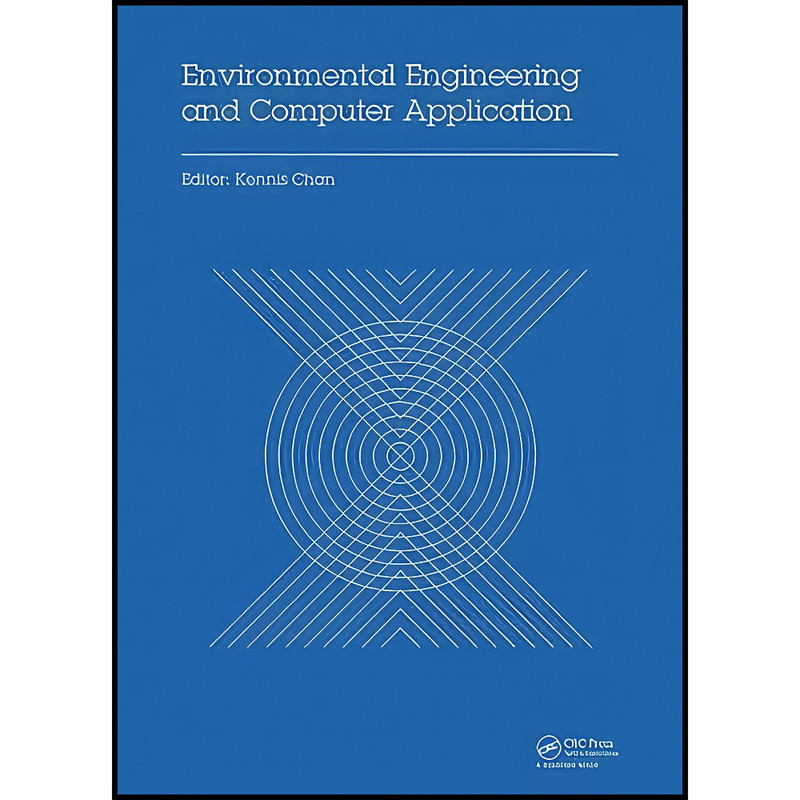 کتاب Environmental Engineering and Computer Application اثر Kennis Chan انتشارات CRC Press