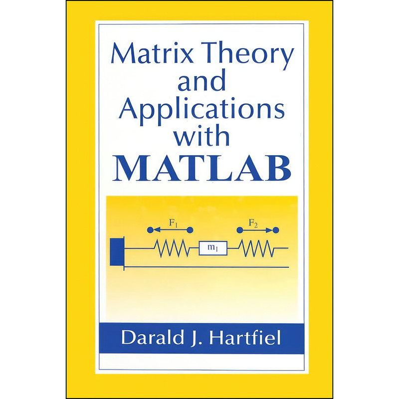 کتاب Matrix Theory and Applications with MATLAB اثر D. J. Hartfiel انتشارات تازه ها