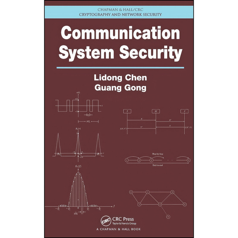 کتاب Communication System Security اثر Lidong Chen and Guang Gong انتشارات Chapman and Hall/CRC