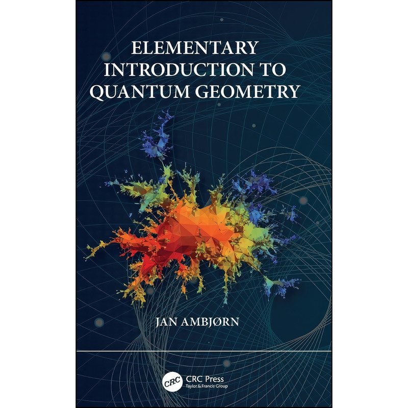 کتاب Elementary Introduction to Quantum Geometry اثر Jan Ambjorn انتشارات CRC Press