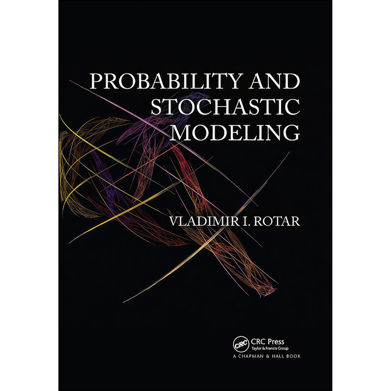 کتاب Probability and Stochastic Modeling اثر Vladimir I. Rotar انتشارات تازه ها