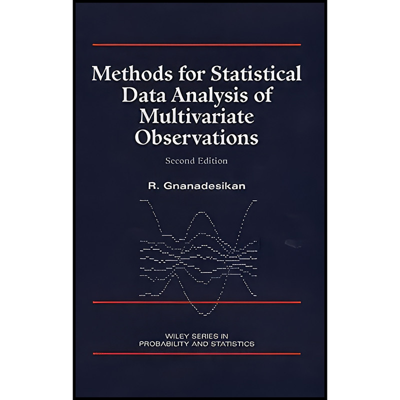 کتاب Methods for Statistical Data Analysis of Multivariate Observations اثر Ram Gnanadesikan انتشارات Wiley-Interscience