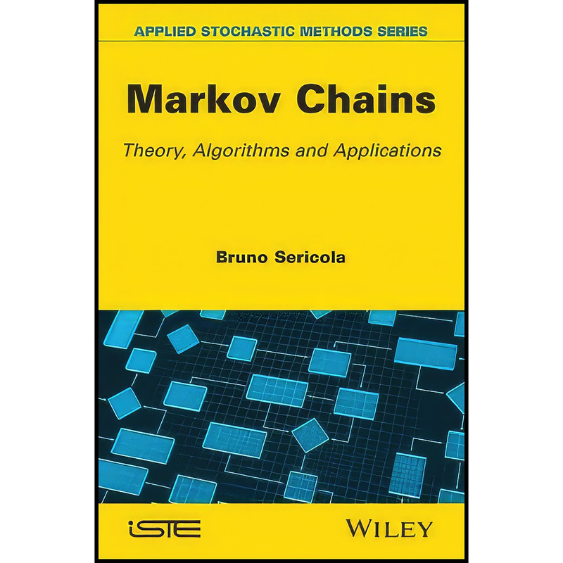 کتاب Markov Chains اثر Bruno Sericola انتشارات Wiley-ISTE