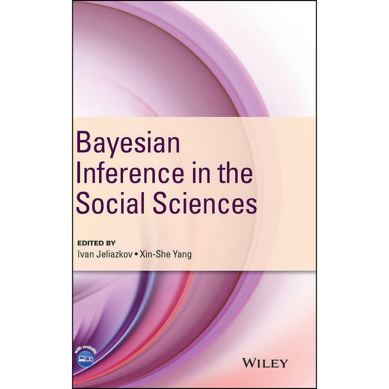 کتاب Bayesian Inference in the Social Sciences اثر Ivan Jeliazkov and Xin-She Yang انتشارات Wiley