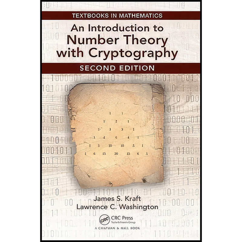 کتاب An Introduction to Number Theory with Cryptography  اثر James Kraft and Lawrence Washington انتشارات Chapman and Hall/CRC