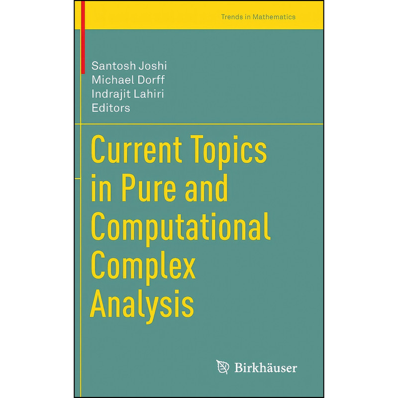 کتاب Current Topics in Pure and Computational Complex Analysis  اثر جمعي از نويسندگان انتشارات Birkhauser