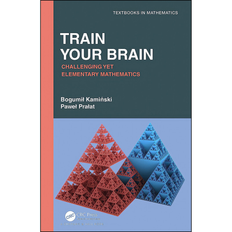 کتاب Train Your Brain  اثر Bogumil Kaminski and Pawel Pralat انتشارات Routledge