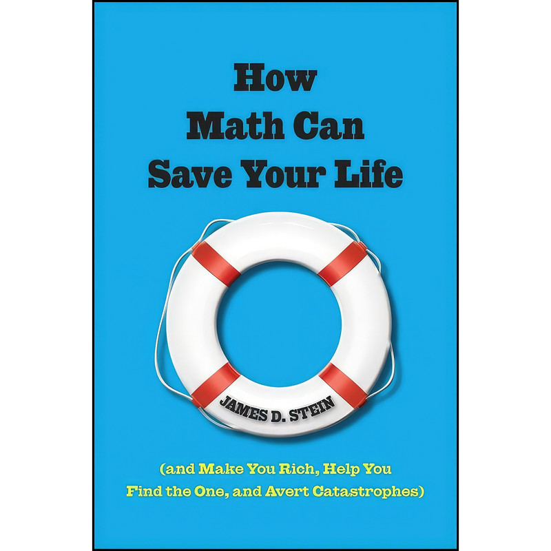 کتاب How Math Can Save Your Life اثر James D. Stein انتشارات Wiley