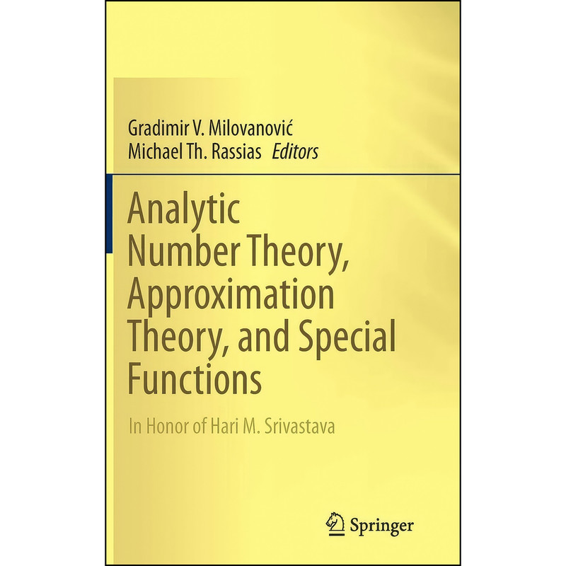 کتاب Analytic Number Theory, Approximation Theory, and Special Functions اثر جمعي از نويسندگان انتشارات Springer