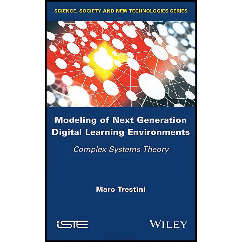 کتاب Modeling of Next Generation Digital Learning Environments اثر Marc Trestini انتشارات Wiley-ISTE