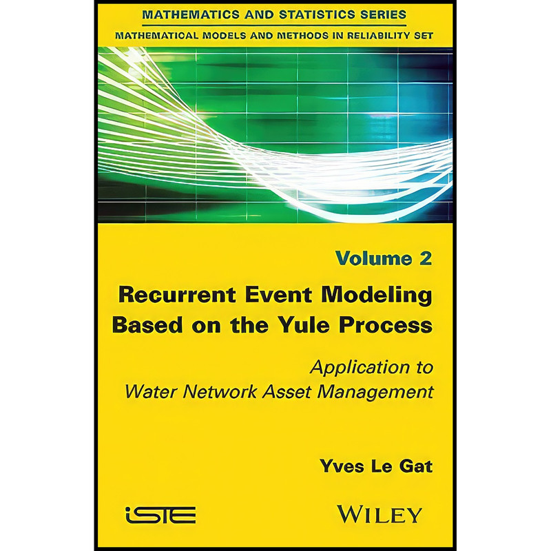 کتاب Recurrent Event Modeling Based on the Yule Process اثر Yves Le Gat انتشارات Wiley-ISTE