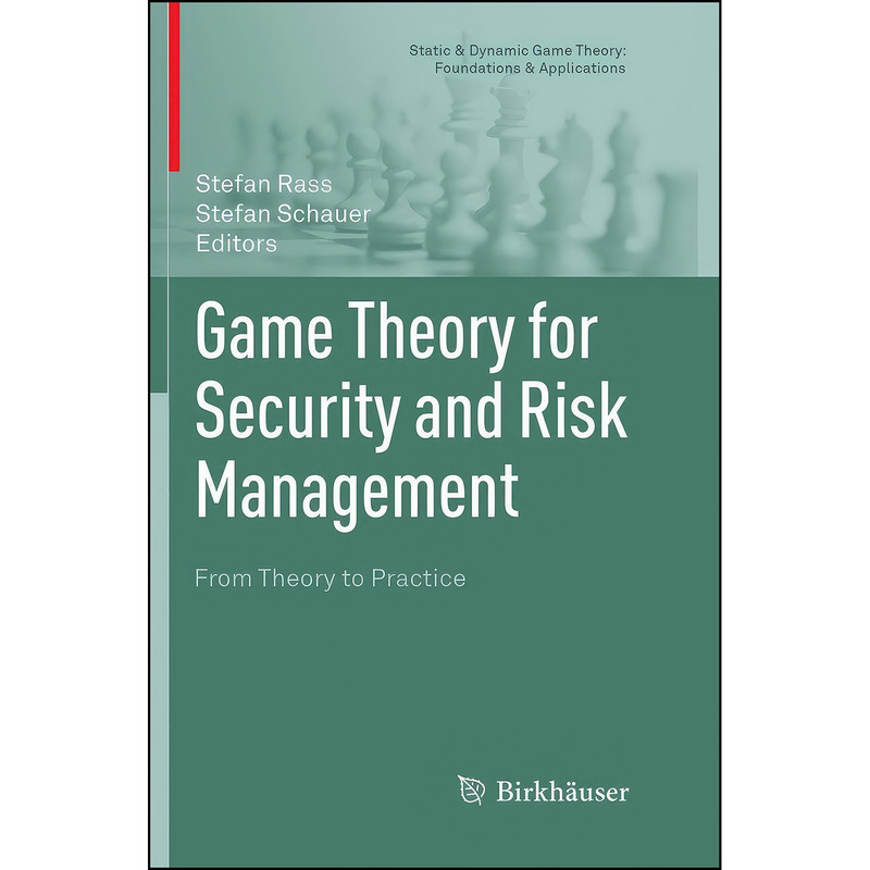 کتاب Game Theory for Security and Risk Management اثر Stefan Rass and Stefan Schauer انتشارات تازه ها