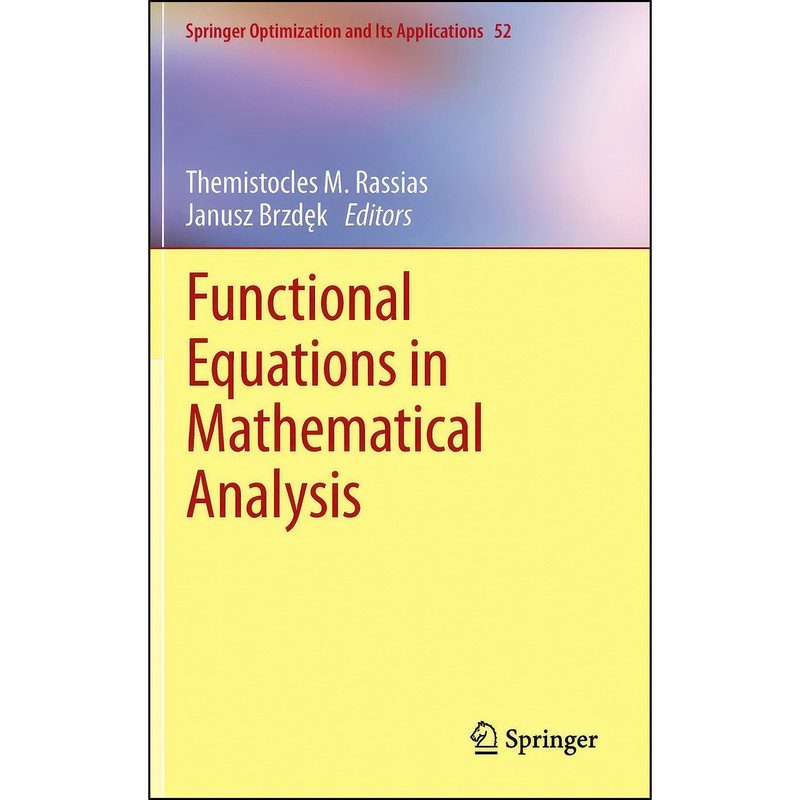 کتاب Functional Equations in Mathematical Analysis  اثر جمعي از نويسندگان انتشارات Springer