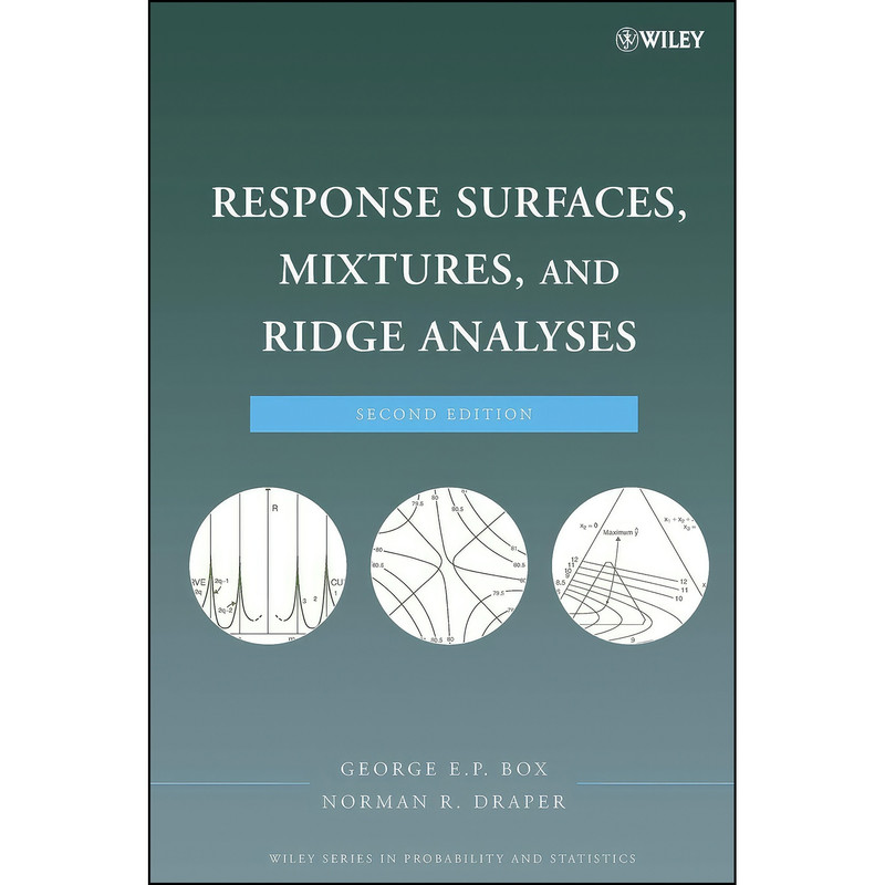 کتاب Response Surfaces, Mixtures, and Ridge Analyses اثر جمعي از نويسندگان انتشارات Wiley-Interscience