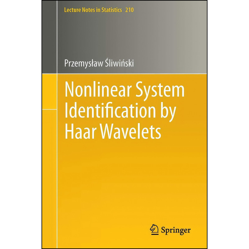 کتاب Nonlinear System Identification by Haar Wavelets اثر Przemysiaw sliwizski انتشارات Springer