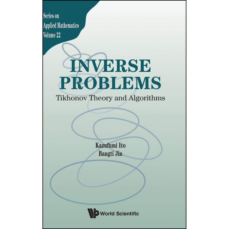 کتاب Inverse Problems اثر KAZUFUMI ITO and BANGTI JIN انتشارات WSPC