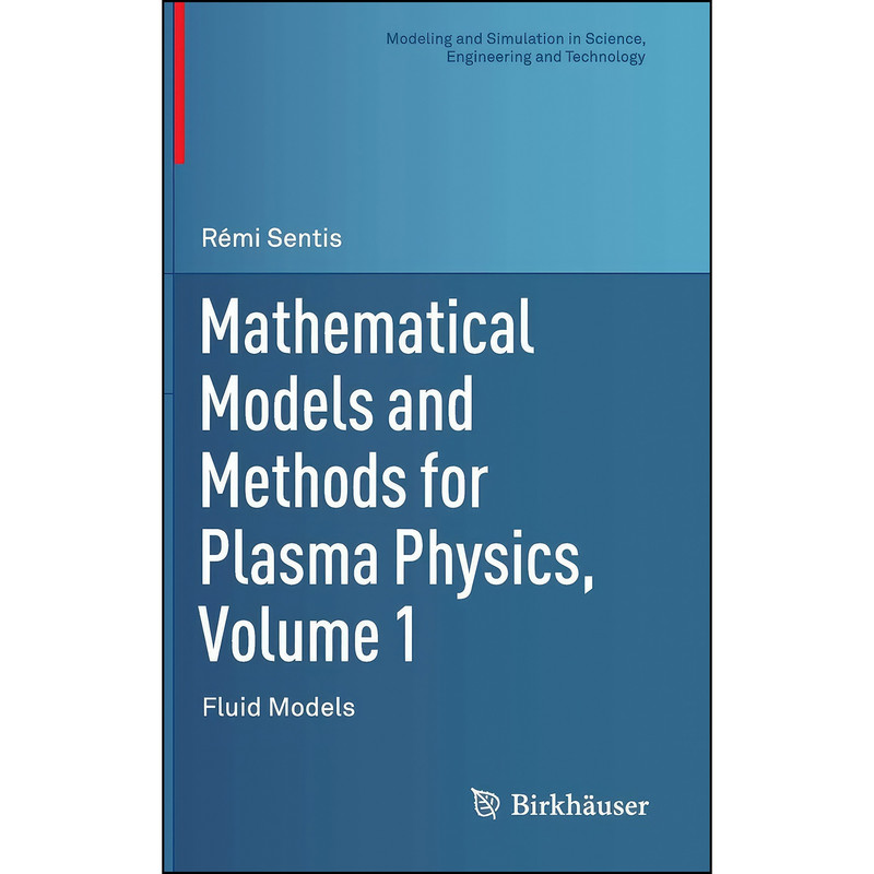 کتاب Mathematical Models and Methods for Plasma Physics, Volume 1 اثر Remi Sentis انتشارات Birkhauser