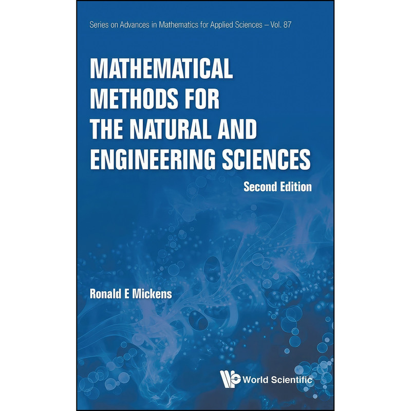 کتاب Mathematical Methods for the Natural and Engineering Sciences اثر RONALD E MICKENS انتشارات WSPC