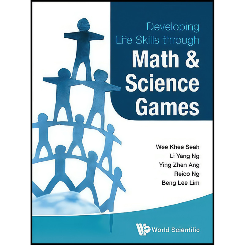 کتاب Developing Life Skills Through Math And Science Games اثر جمعي از نويسندگان انتشارات Wspc