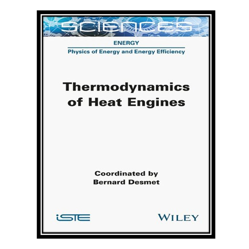 کتاب Thermodynamics of Heat Engines اثر Bernard Desmet انتشارات مؤلفین طلایی
