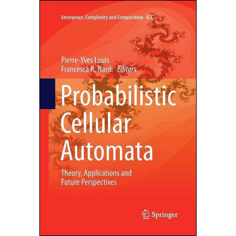 کتاب Probabilistic Cellular Automata اثر جمعي از نويسندگان انتشارات تازه ها