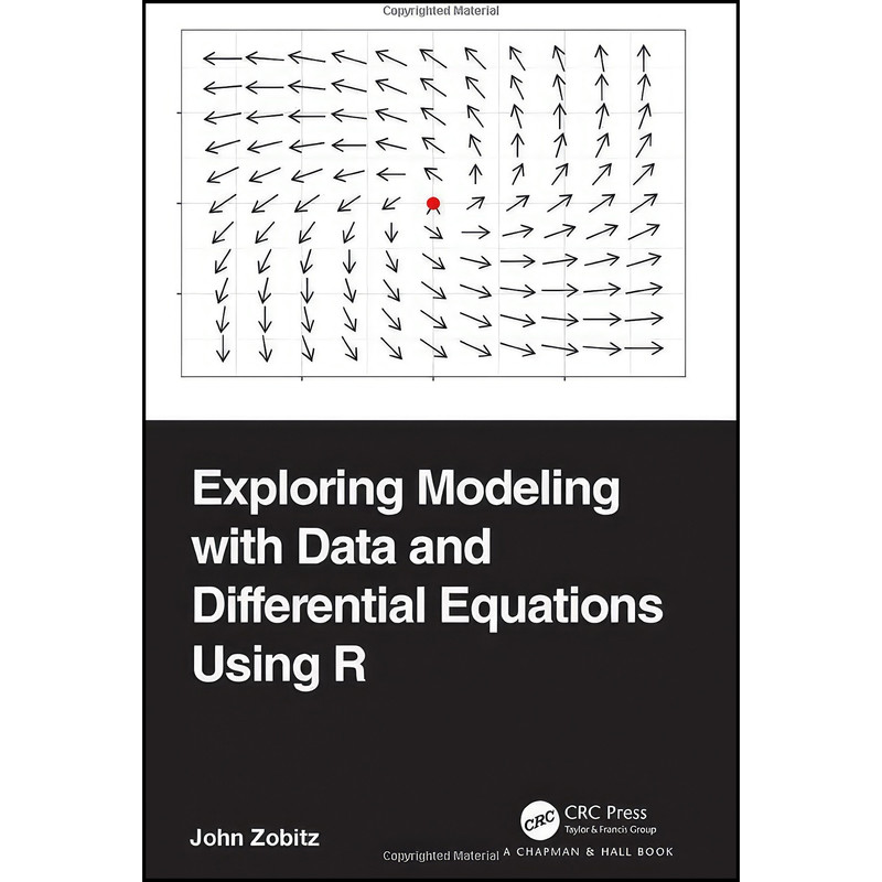 کتاب Exploring Modeling with Data and Differential Equations Using R اثر John Zobitz انتشارات Chapman and Hall/CRC