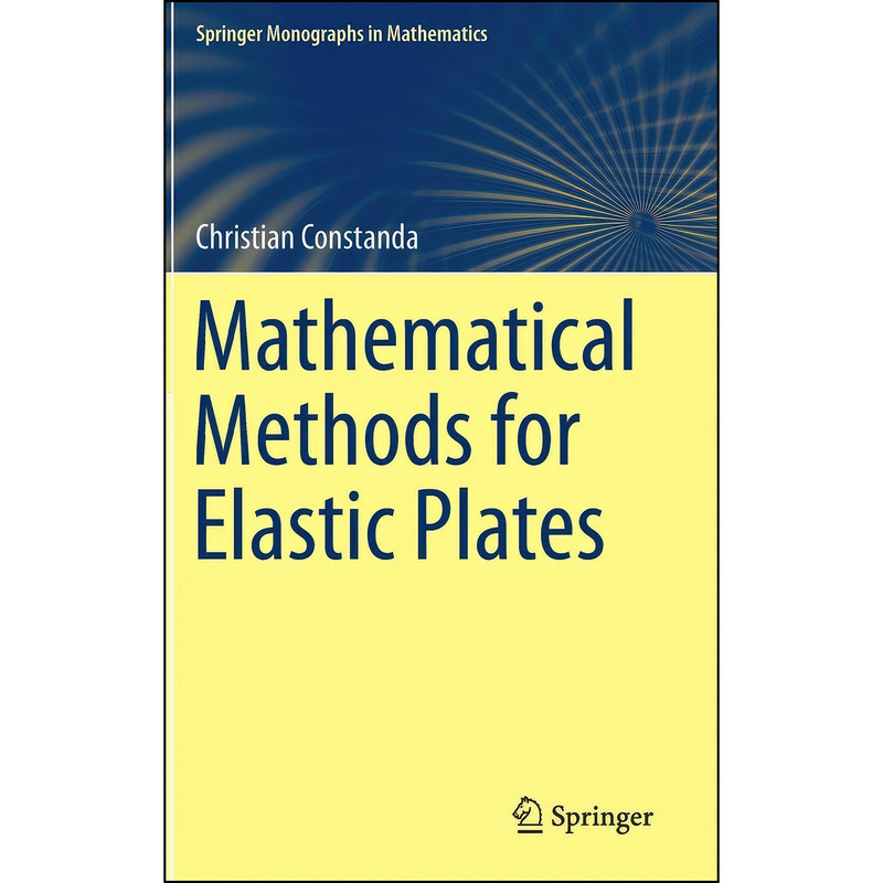 کتاب Mathematical Methods for Elastic Plates  اثر C. Constanda انتشارات Springer