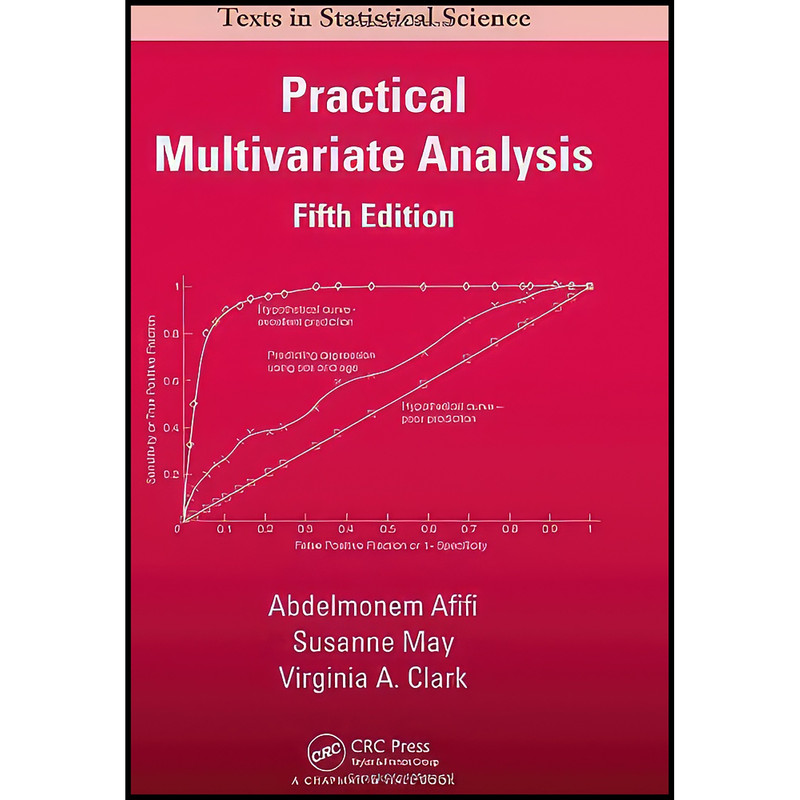 کتاب Practical Multivariate Analysis  اثر جمعي از نويسندگان انتشارات Chapman and Hall/CRC