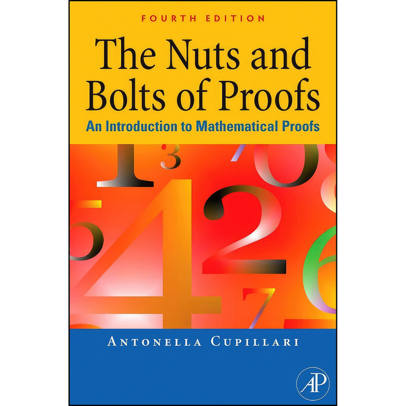 کتاب The Nuts and Bolts of Proofs اثر Antonella Cupillari انتشارات Academic Press