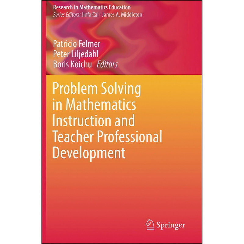 کتاب Problem Solving in Mathematics Instruction and Teacher Professional Development  اثر جمعي از نويسندگان انتشارات تازه ها