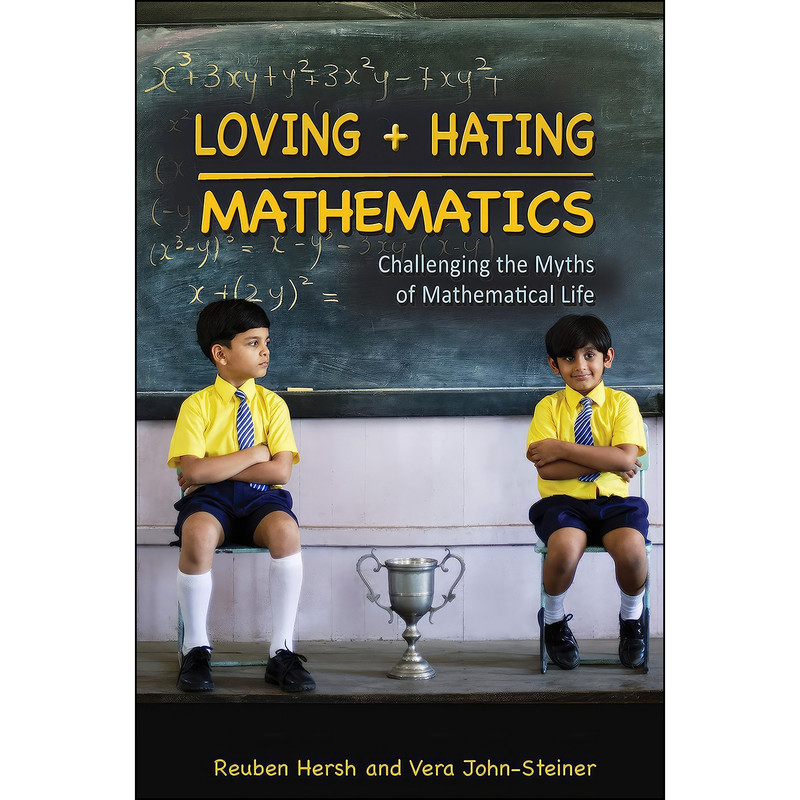 کتاب Loving and Hating Mathematics اثر Reuben Hersh and Vera John-Steiner انتشارات Princeton University Press
