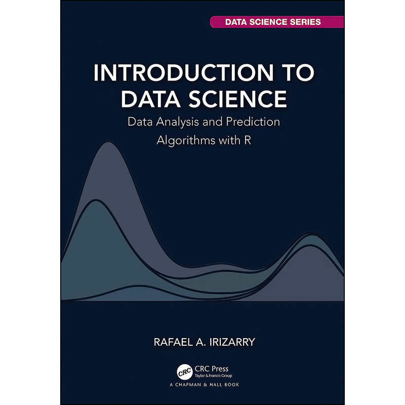 کتاب Introduction to Data Science اثر Martina Topic انتشارات Chapman and Hall/CRC