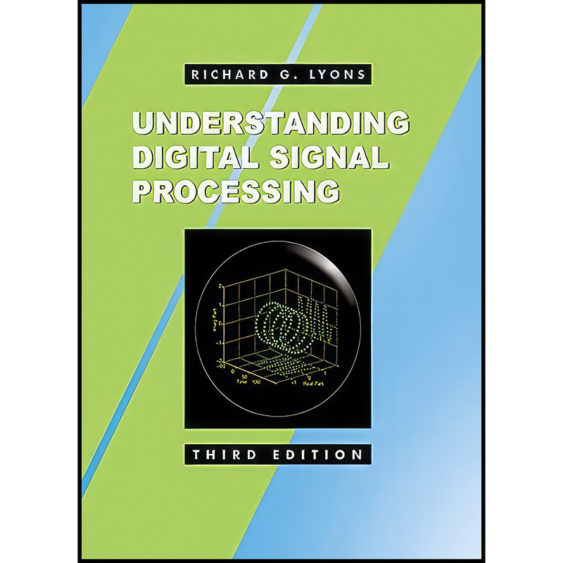 کتاب Understanding Digital Signal Processing اثر Richard G. Lyons انتشارات Pearson