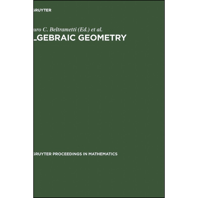 کتاب Algebraic Geometry  اثر جمعي از نويسندگان انتشارات De Gruyter