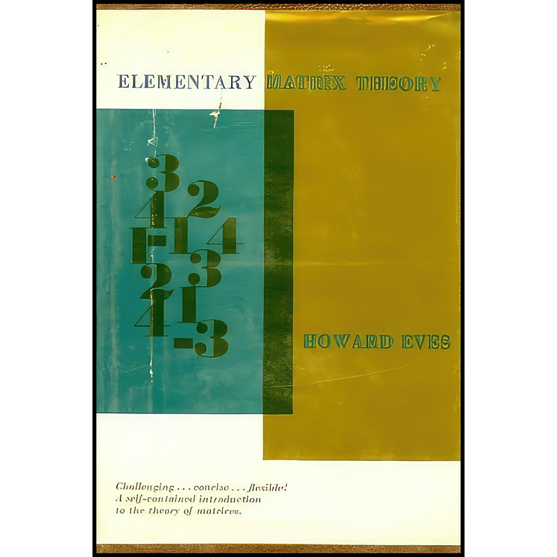 کتاب Elementary Matrix Theory اثر Howard Eves انتشارات Allyn and Bacon, Inc.