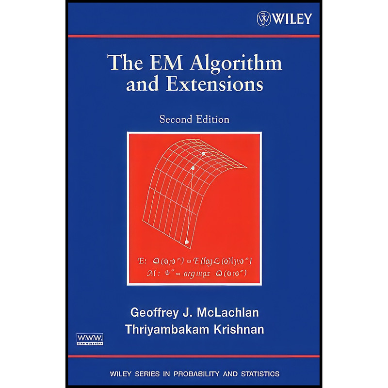 کتاب The EM Algorithm and Extensions اثر جمعي از نويسندگان انتشارات Wiley-Interscience