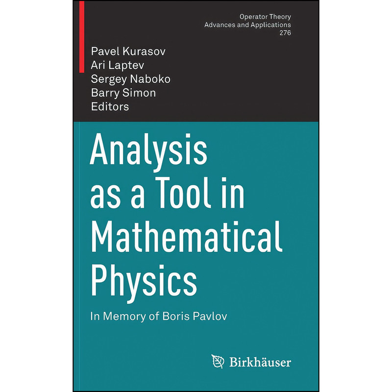 کتاب Analysis as a Tool in Mathematical Physics اثر جمعي از نويسندگان انتشارات Birkhauser