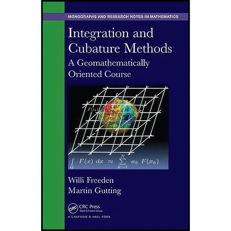کتاب Integration and Cubature Methods اثر Willi Freeden and Martin Gutting انتشارات Chapman and Hall/CRC