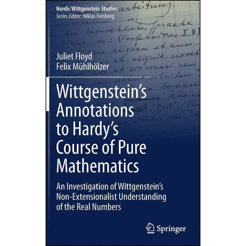 کتاب Wittgenstein’s Annotations to Hardy’s Course of Pure Mathematics اثر جمعي از نويسندگان انتشارات Springer