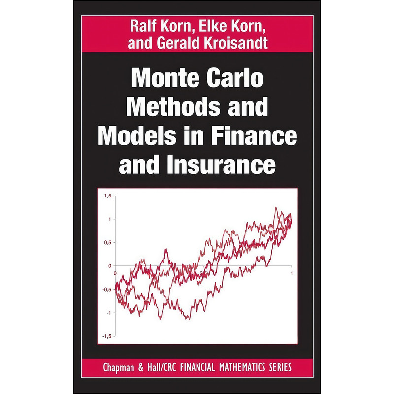 کتاب Monte Carlo Methods and Models in Finance and Insurance  اثر جمعي از نويسندگان انتشارات CRC Press