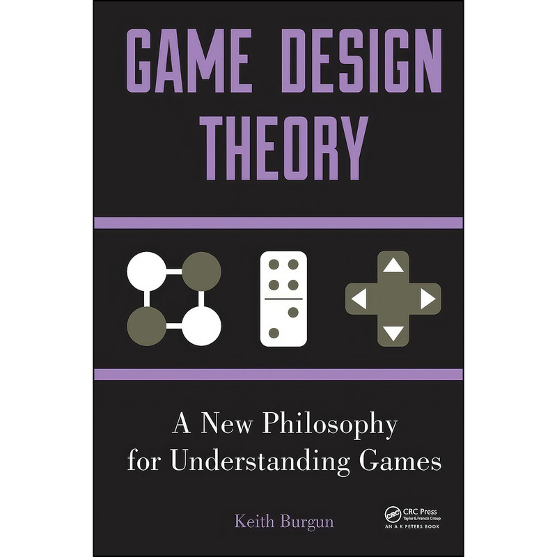 کتاب Game Design Theory اثر Keith Burgun انتشارات تازه ها