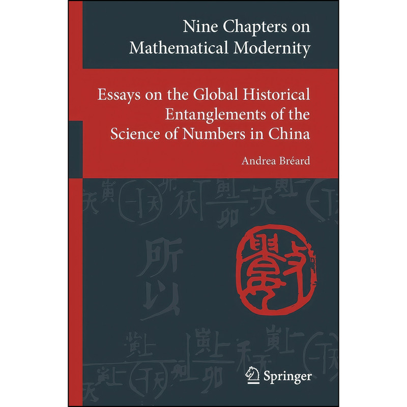 کتاب Nine Chapters on Mathematical Modernity اثر Andrea Breard انتشارات Springer