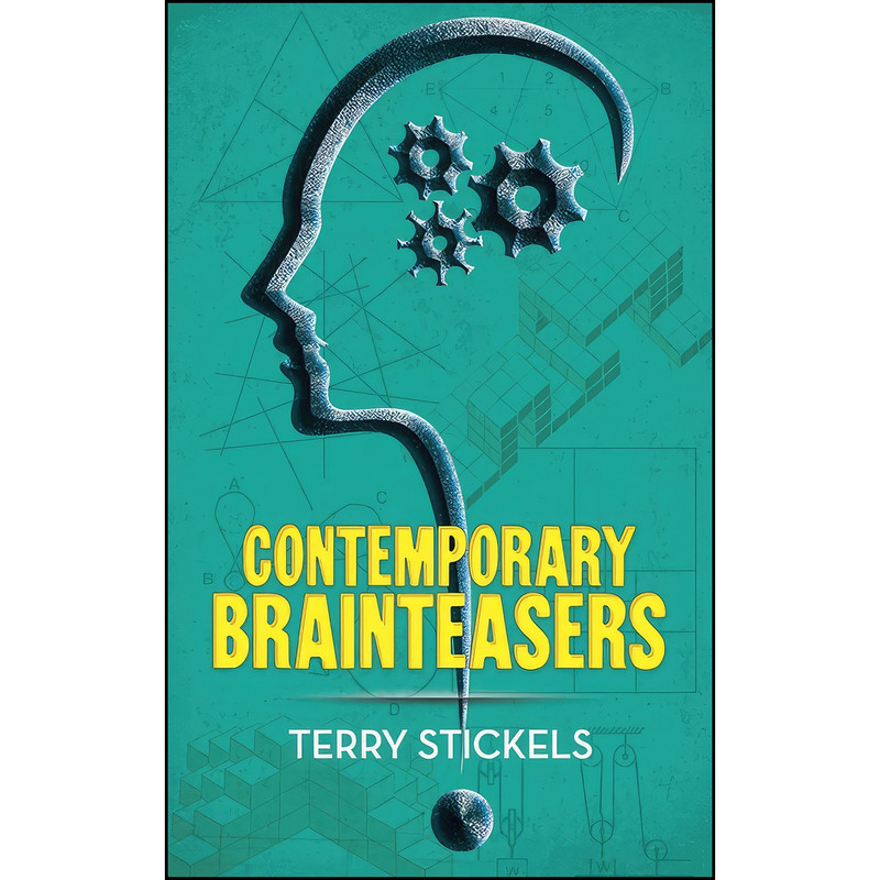کتاب Contemporary Brainteasers Contemporary Brainteasers  اثر Terry Stickels انتشارات Dover Publications