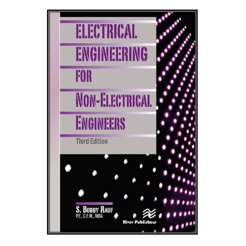 کتاب Electrical Engineering for Non-Electrical Engineers اثر 	S. Bobby Rauf انتشارات مؤلفين طلايي