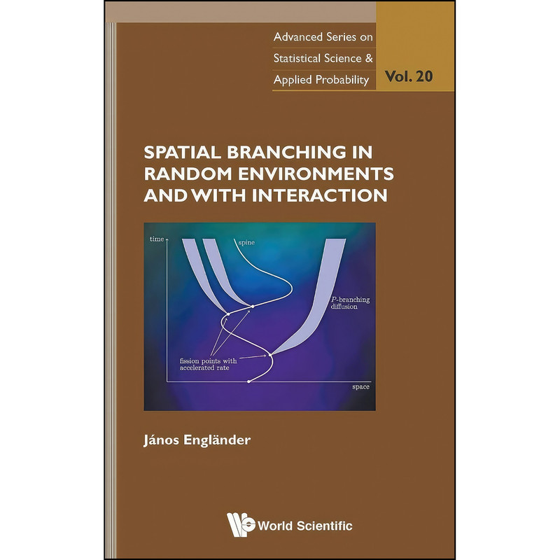 کتاب Spatial Branching in Random Environments and with Interaction  اثر Janos Englander انتشارات WSPC