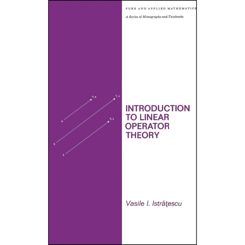 کتاب Introduction to Linear Operator Theory  اثر Vasile I. Istratescu انتشارات CRC Press