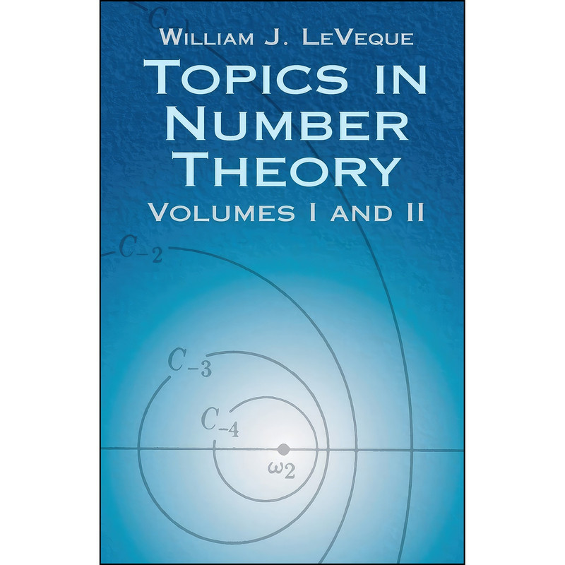 کتاب Topics in Number Theory, Volumes I and II  اثر William Judson LeVeque انتشارات Dover