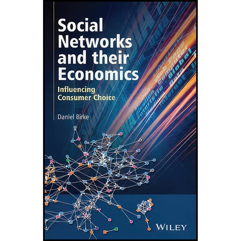 کتاب Social Networks and their Economics اثر Daniel Birke انتشارات Wiley