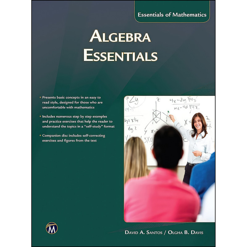 کتاب Algebra Essentials اثر David A. Santos and Olgha Davis انتشارات Mercury Learning and Information